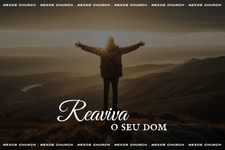 Leia mais sobre o artigo REAVIVA O DOM QUE HÁ EM TI